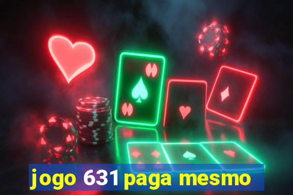 jogo 631 paga mesmo